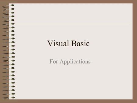 Visual Basic For Applications De stappen De nieuwe woorden Datum invoegen Formulier Standaardteksten invoegen Naam invoegen Formulier van kleur veranderen.