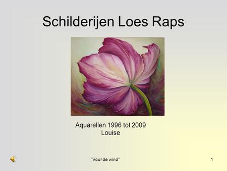 Voor de wind1 Schilderijen Loes Raps Aquarellen 1996 tot 2009 Louise.