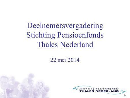 Deelnemersvergadering Stichting Pensioenfonds Thales Nederland