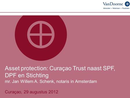 Asset protection: Curaçao Trust naast SPF, DPF en Stichting mr