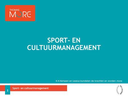 SPORT- EN CULTUURMANAGEMENT Sport- en cultuurmanagement 1.