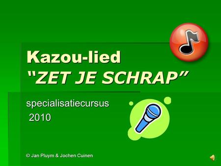 Kazou-lied “ZET JE SCHRAP”