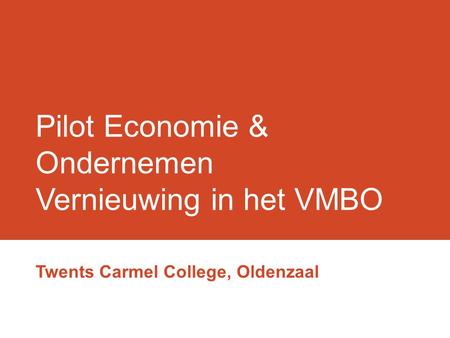 Pilot Economie & Ondernemen Vernieuwing in het VMBO
