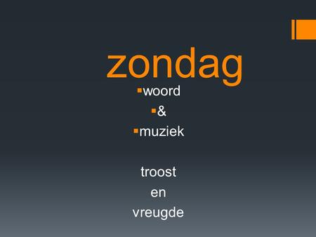 Zondag woord & muziek troost en vreugde.