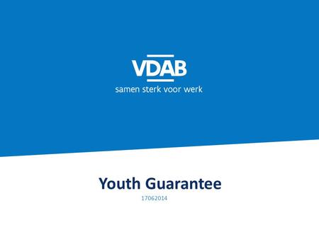 Youth Guarantee 17062014. Youth Guarantee? 2 Wat is het? Hoe wordt het in België aangepakt? (Synerjob) Hoe wordt het in Vlaanderen aangepakt?
