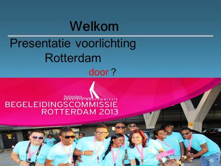 Presentatie voorlichting Rotterdam