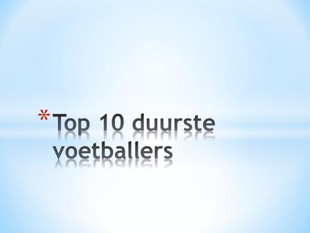 Top 10 duurste voetballers