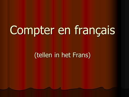 Compter en français (tellen in het Frans)