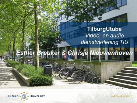 TilburgUtube Video- en audio dienstverlening TiU