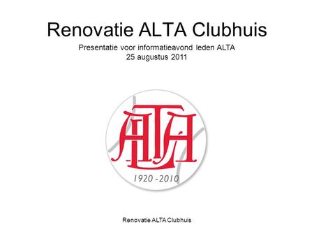 Renovatie ALTA Clubhuis