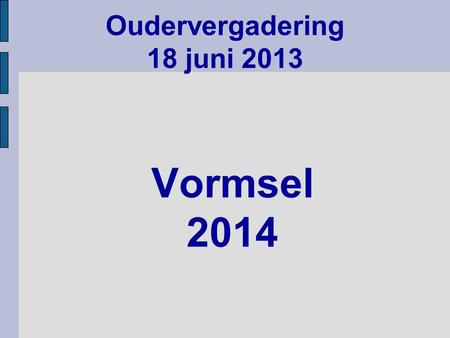 Oudervergadering 18 juni 2013