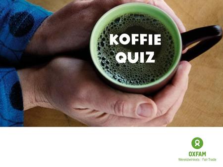 Koffie quiz.