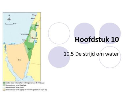 Hoofdstuk 10 10.5 De strijd om water.