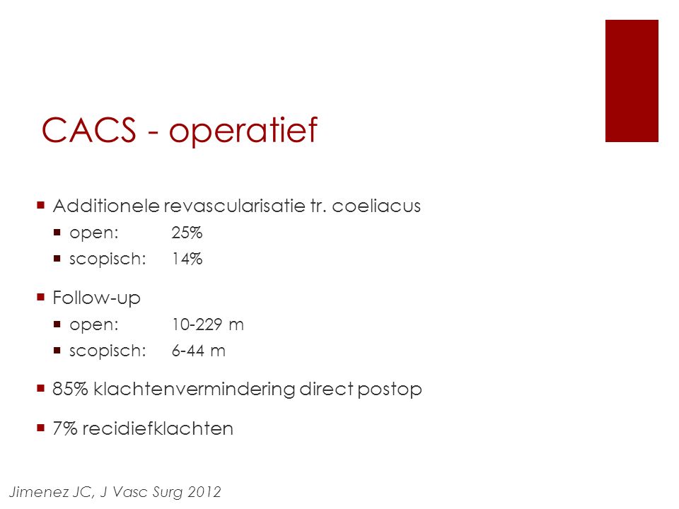 CACS - operatief Additionele revascularisatie tr. coeliacus Follow-up