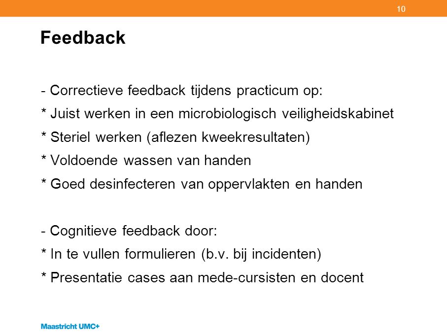 Feedback Correctieve feedback tijdens practicum op: