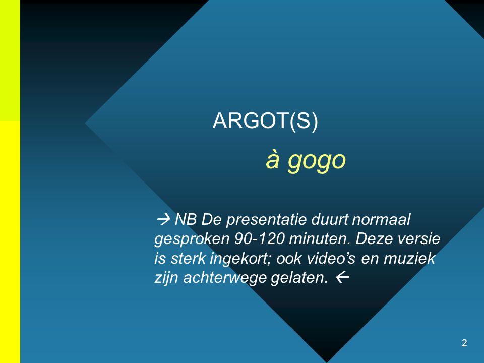 ARGOT(S) à gogo.