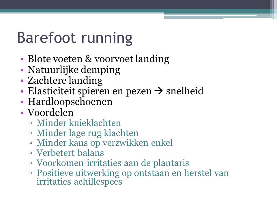 Barefoot running Blote voeten & voorvoet landing Natuurlijke demping