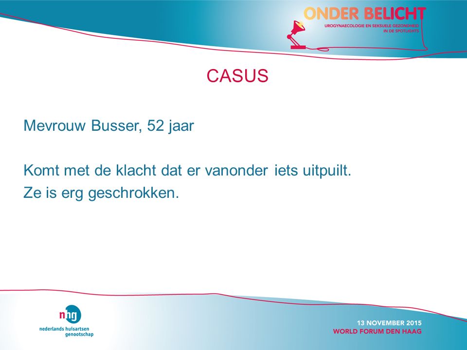 CASUS Mevrouw Busser, 52 jaar
