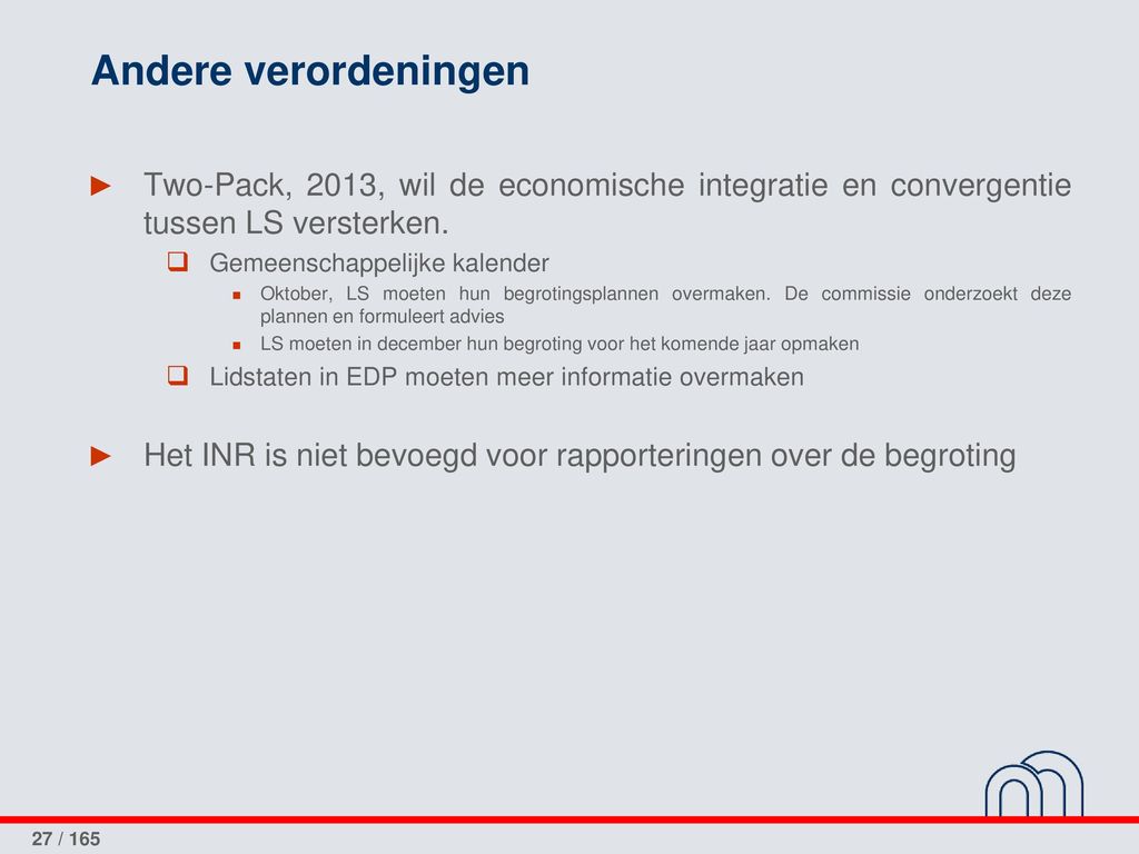 Andere verordeningen Two-Pack, 2013, wil de economische integratie en convergentie tussen LS versterken.