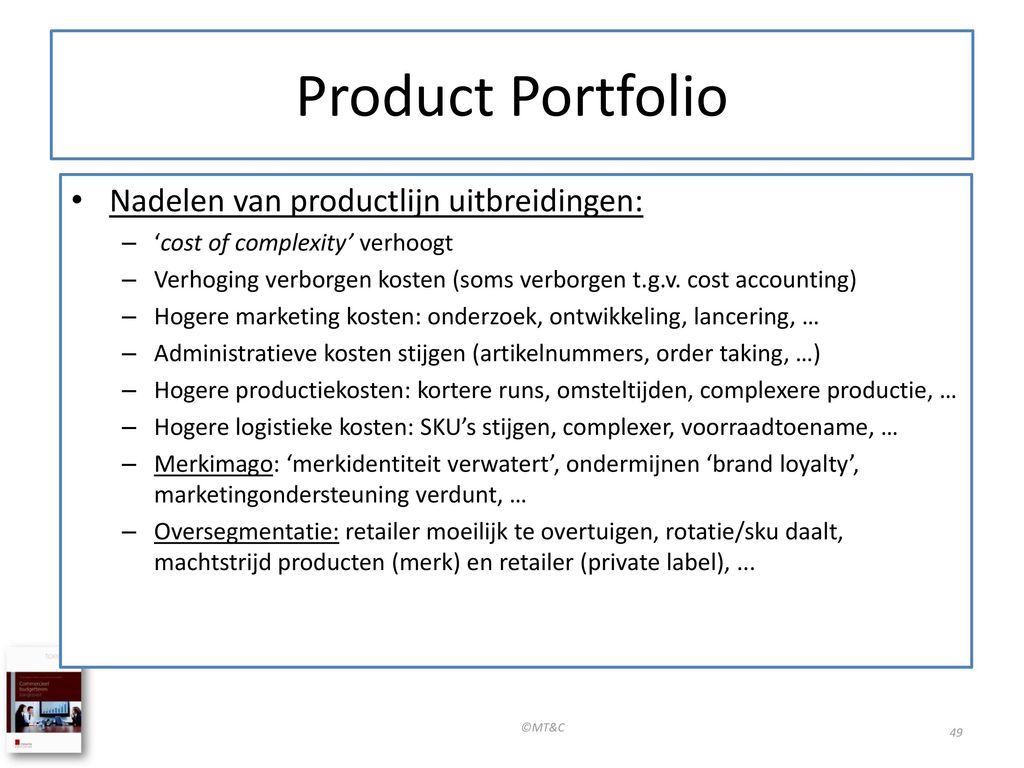 Product Portfolio Nadelen van productlijn uitbreidingen: