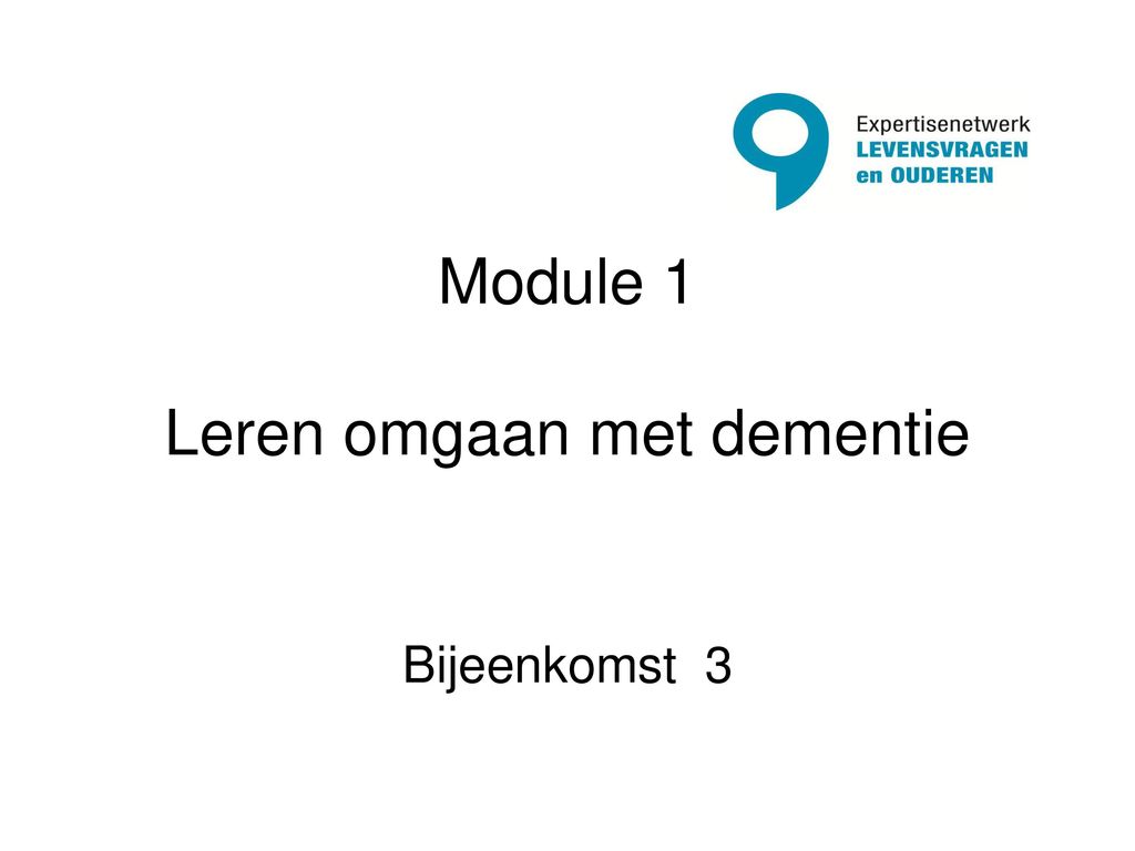Bruidegom Roos Mijnwerker Module 1 Leren omgaan met dementie - ppt download