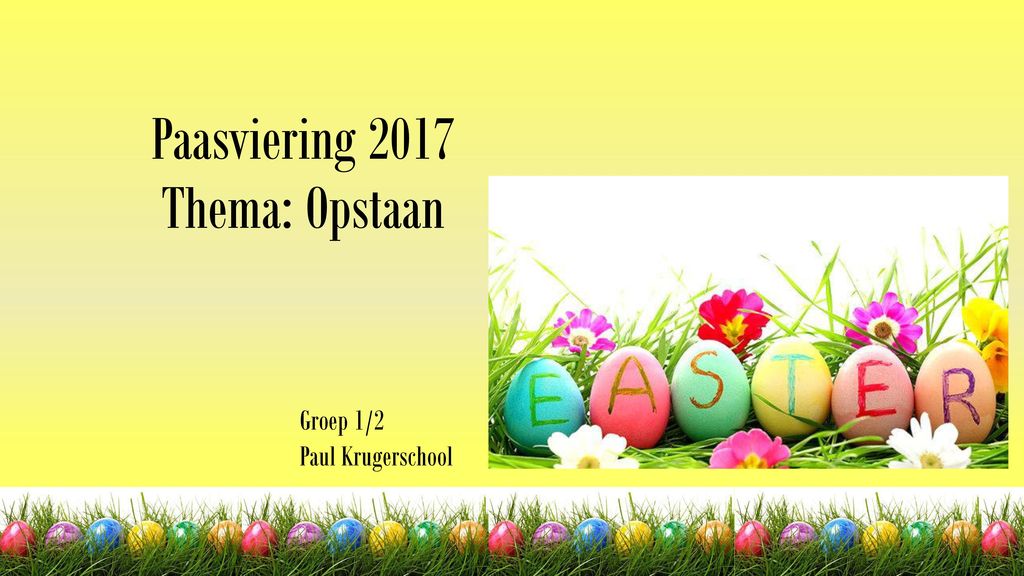 Paasviering 2017 Thema: Opstaan