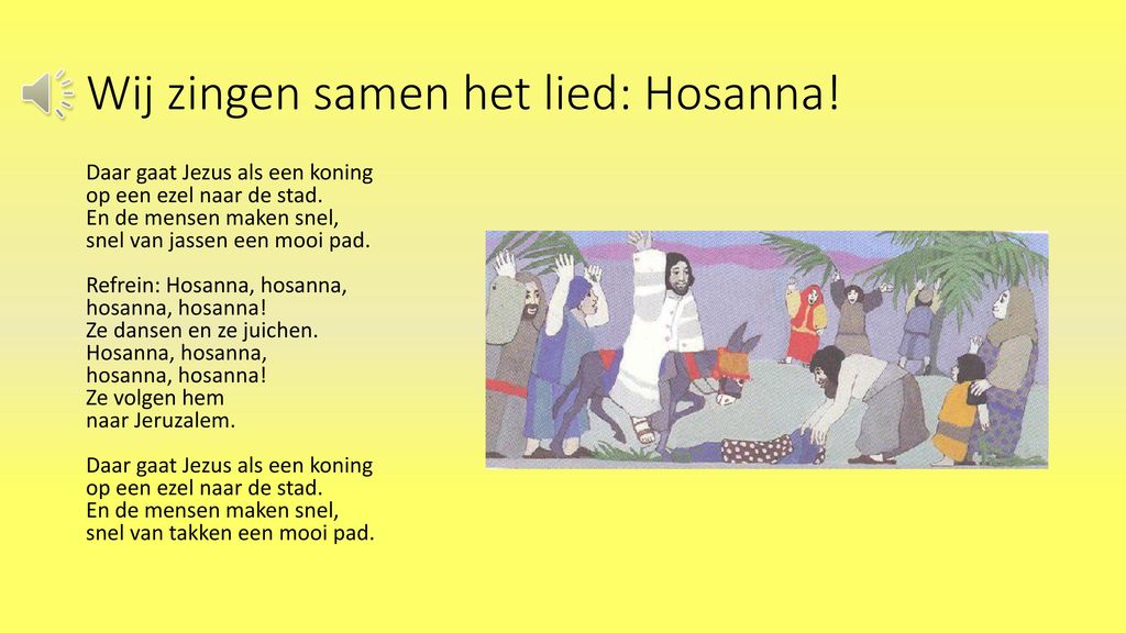 Wij zingen samen het lied: Hosanna!