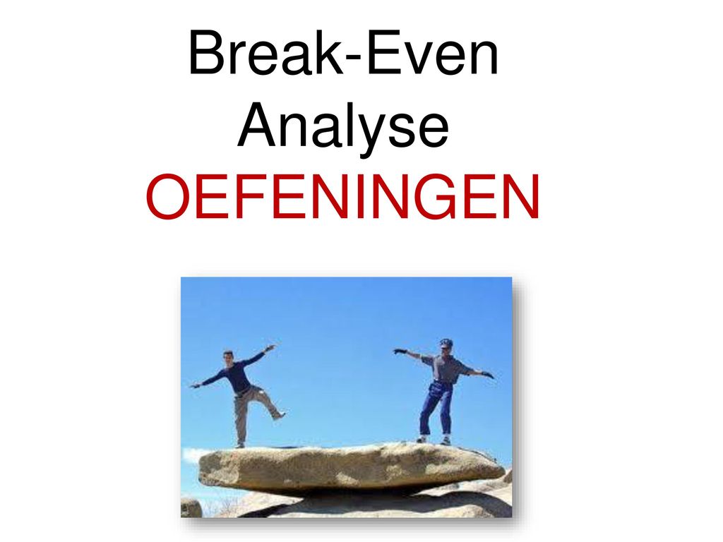 Break-Even Analyse OEFENINGEN