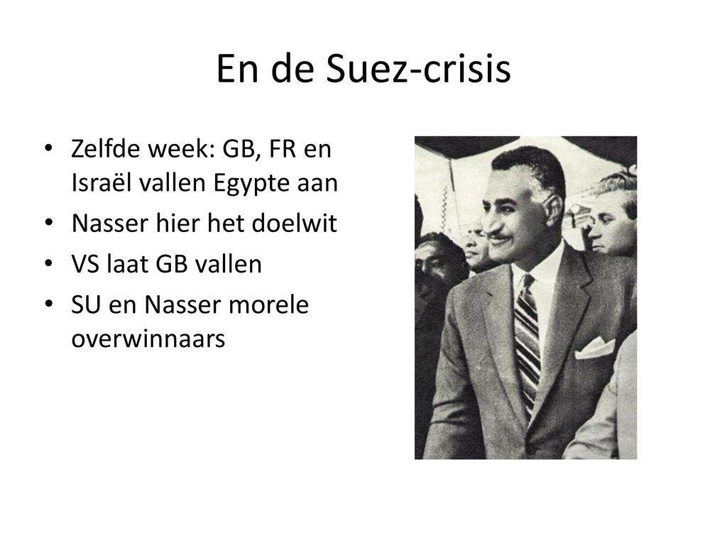 En de Suez-crisis Zelfde week: GB, FR en Israël vallen Egypte aan
