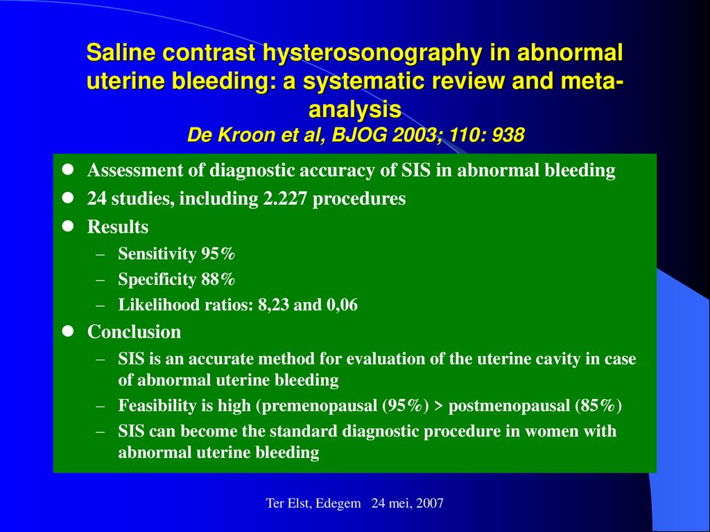 Saline contrast hysterosonography in abnormal uterine bleeding: a systematic review and meta-analysis De Kroon et al, BJOG 2003; 110: 938