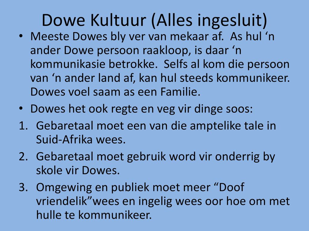 Dowe Kultuur (Alles ingesluit)