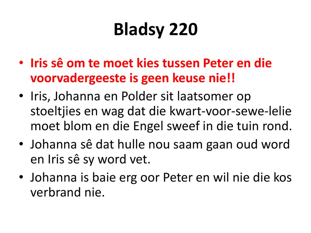 Bladsy 220 Iris sê om te moet kies tussen Peter en die voorvadergeeste is geen keuse nie!!