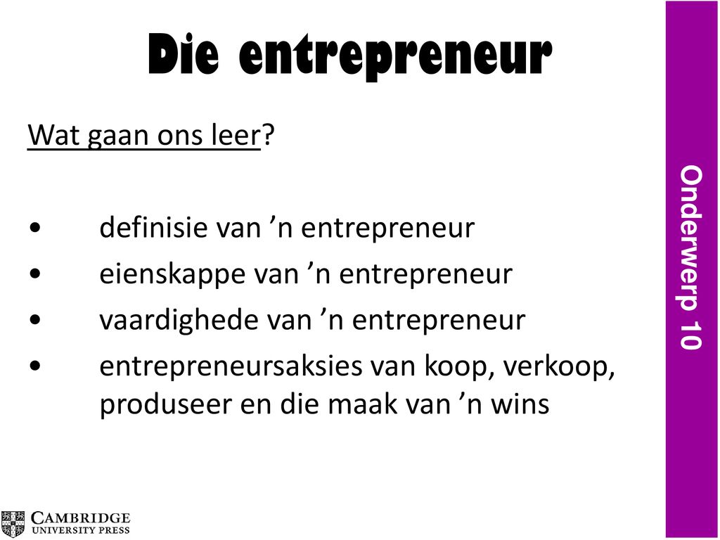 Onderwerp 10 Die entrepreneur.