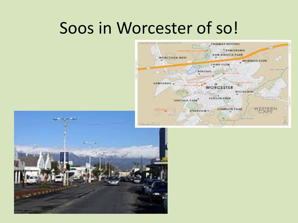 Soos in Worcester of so!