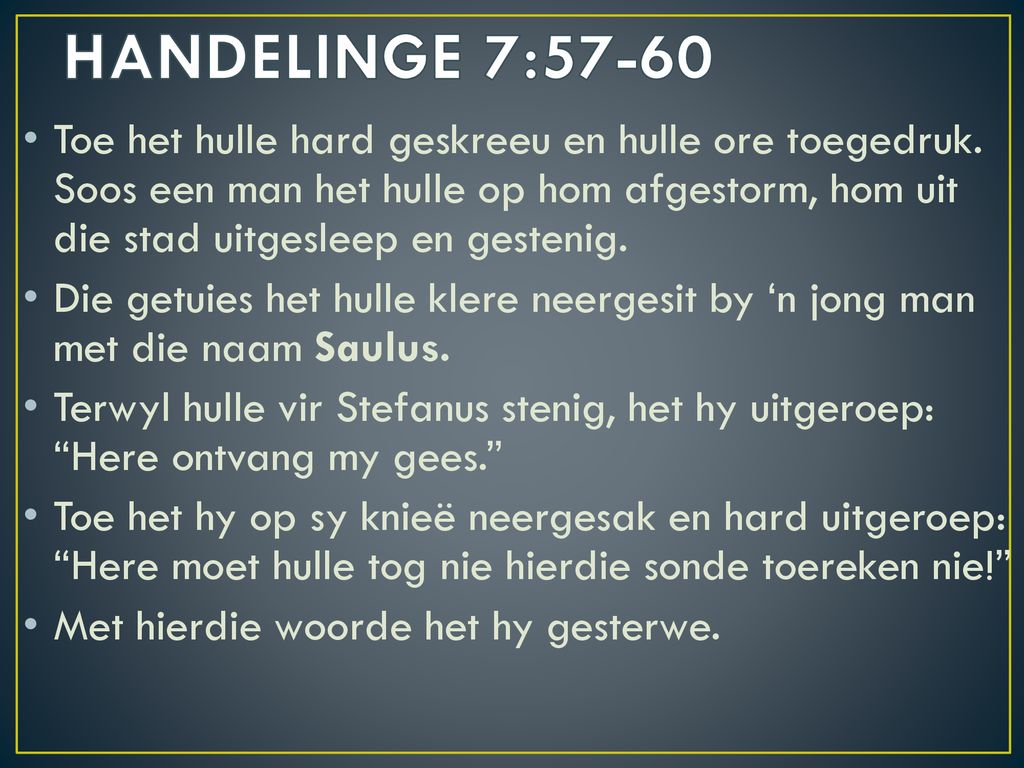 HANDELINGE 7:57-60