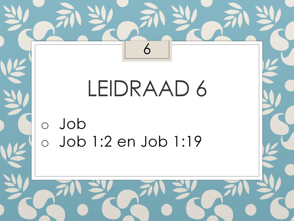 6 Leidraad 6 Job Job 1:2 en Job 1:19