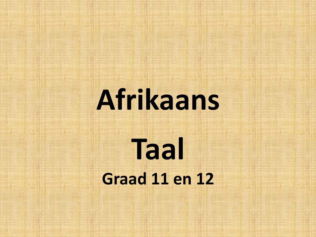 Afrikaans Taal Graad 11 en 12