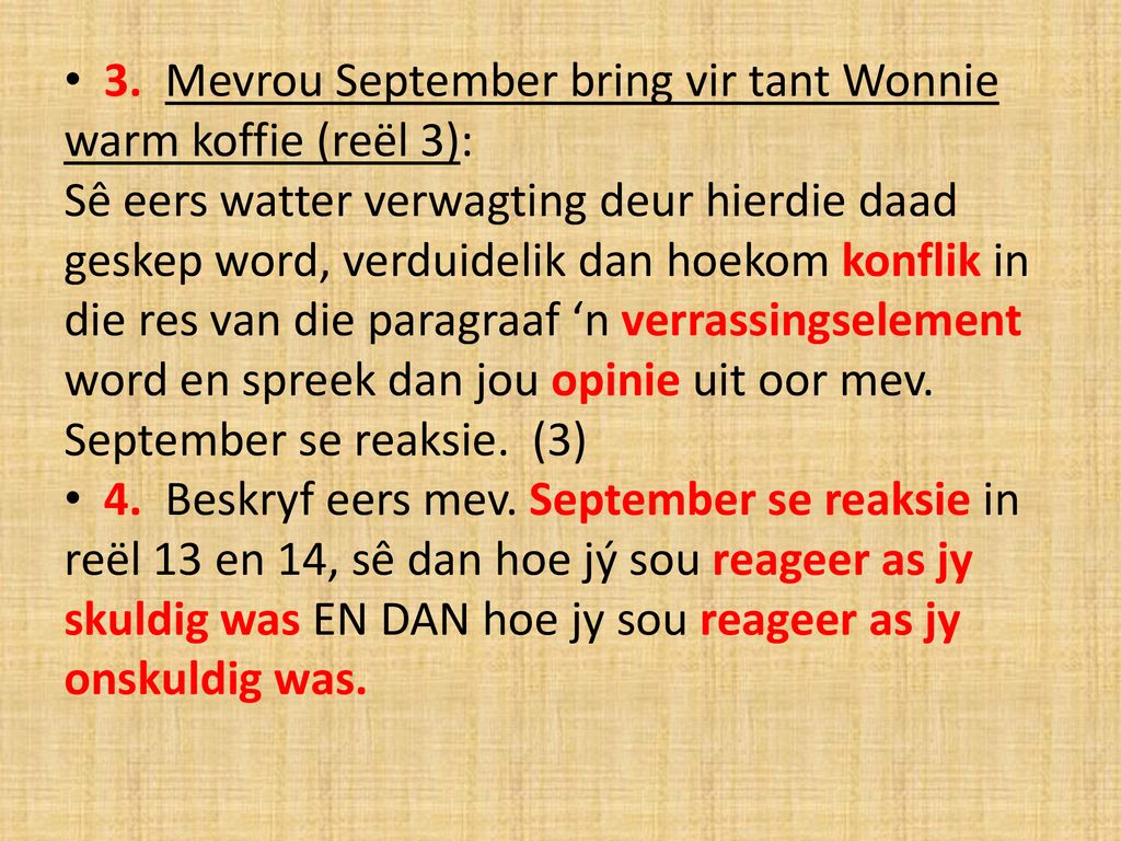 3. Mevrou September bring vir tant Wonnie warm koffie (reël 3):