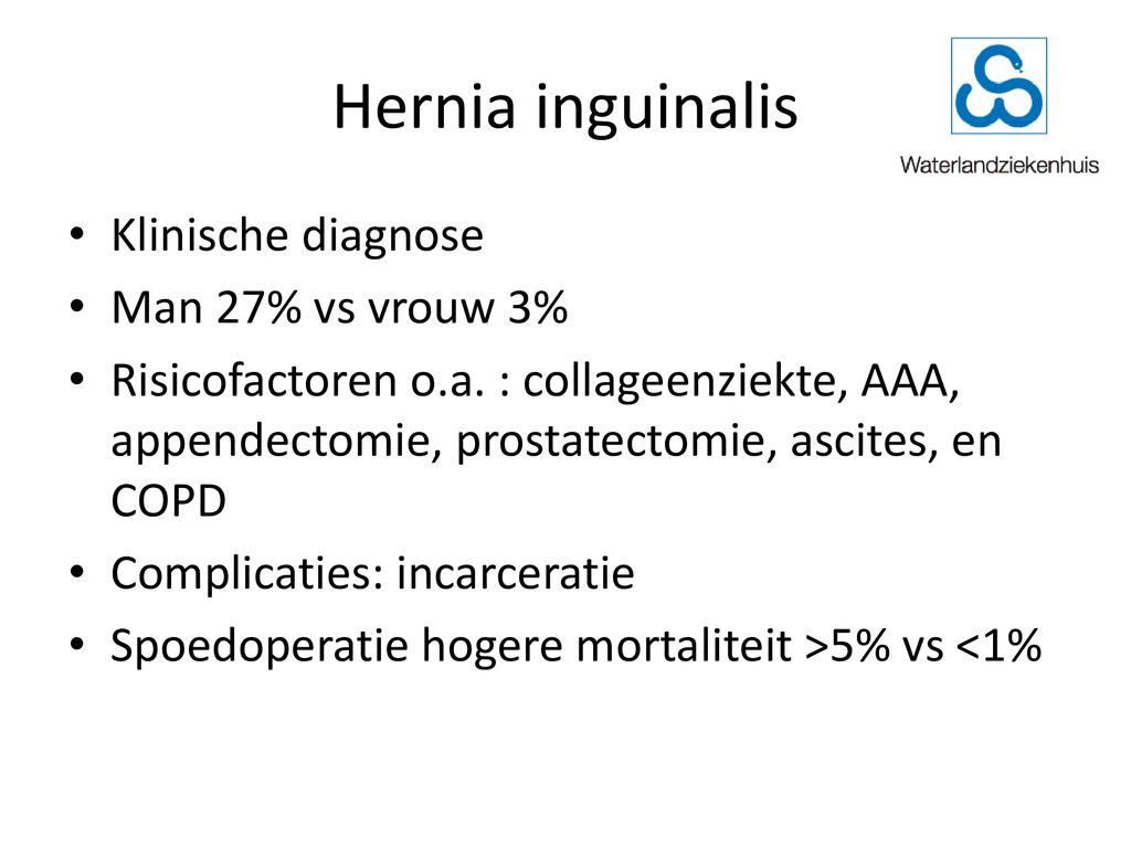 Hernia inguinalis Klinische diagnose Man 27% vs vrouw 3%