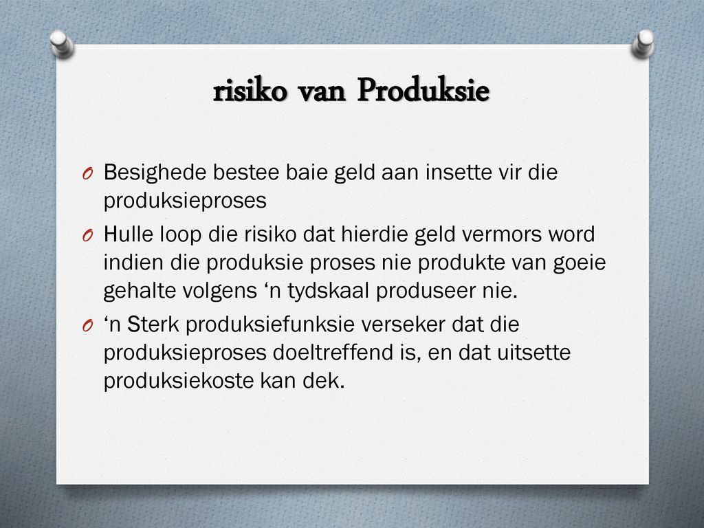 risiko van Produksie Besighede bestee baie geld aan insette vir die produksieproses.