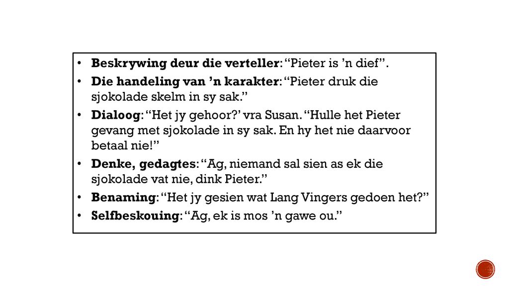 Beskrywing deur die verteller: Pieter is ’n dief .