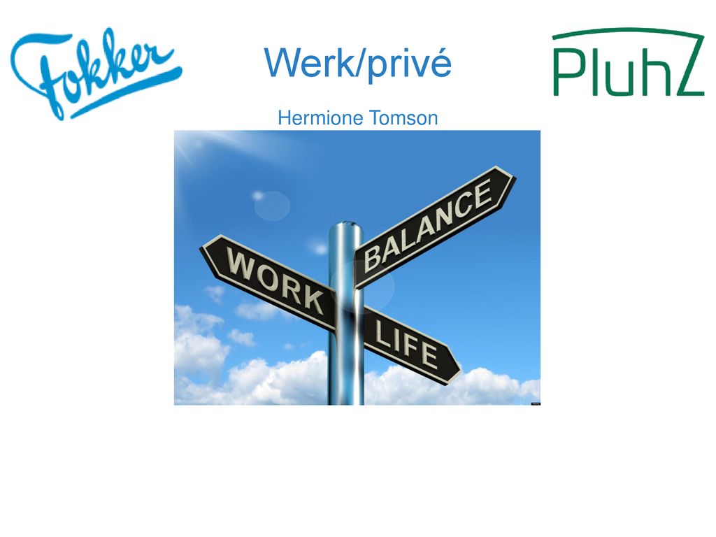 Werk/privé Hermione Tomson - ppt download