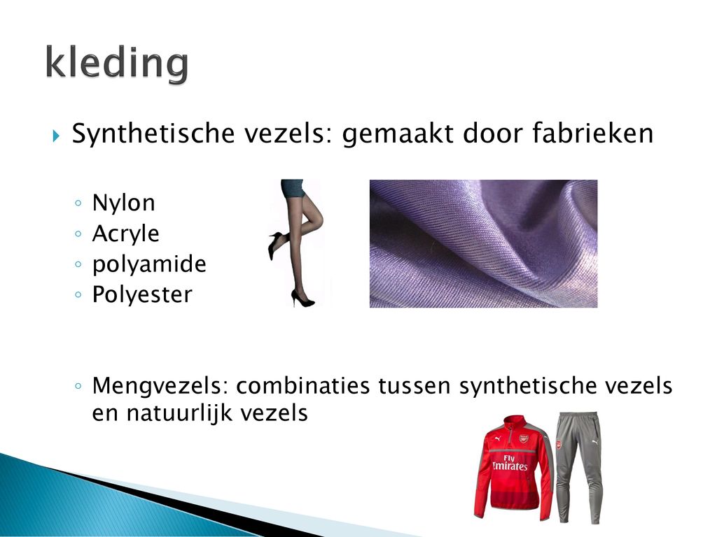 kleding Synthetische vezels: gemaakt door fabrieken Nylon Acryle