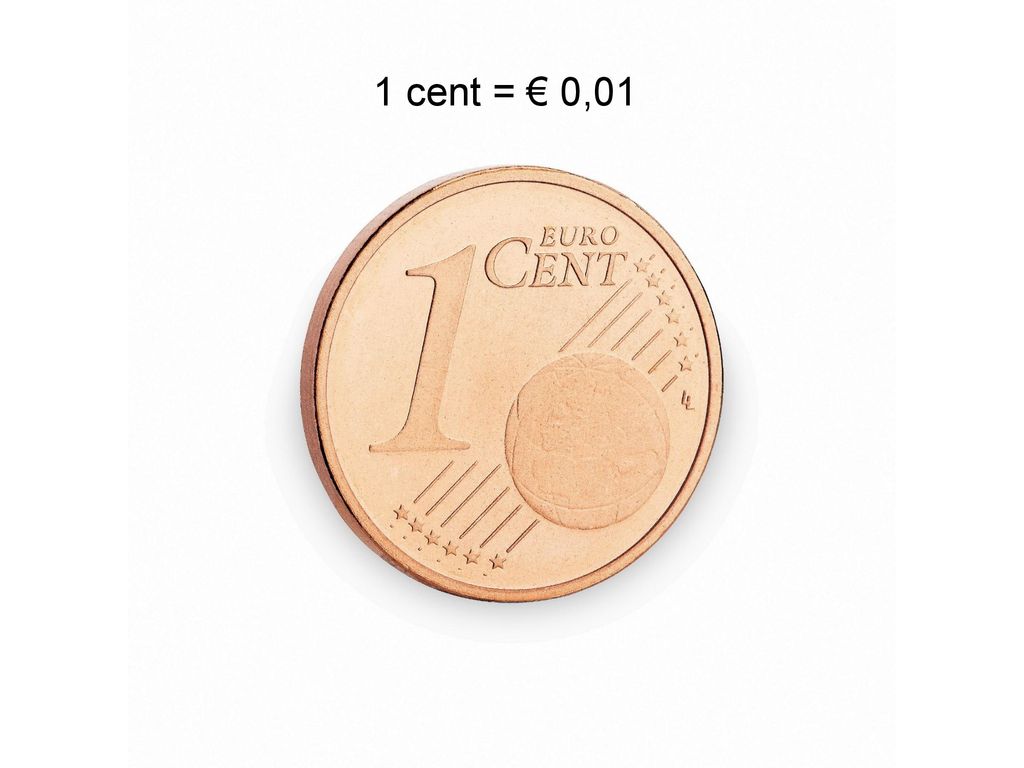 1 cent = € 0,01