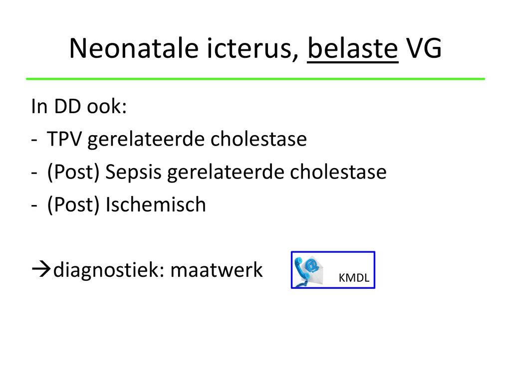 Neonatale icterus, belaste VG