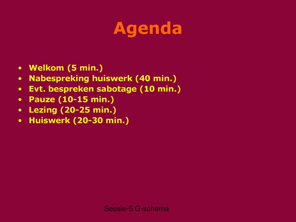 Agenda Welkom (5 min.) Nabespreking huiswerk (40 min.)