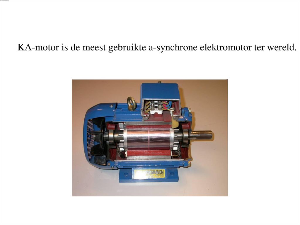 KA-motor is de meest gebruikte a-synchrone elektromotor ter wereld.