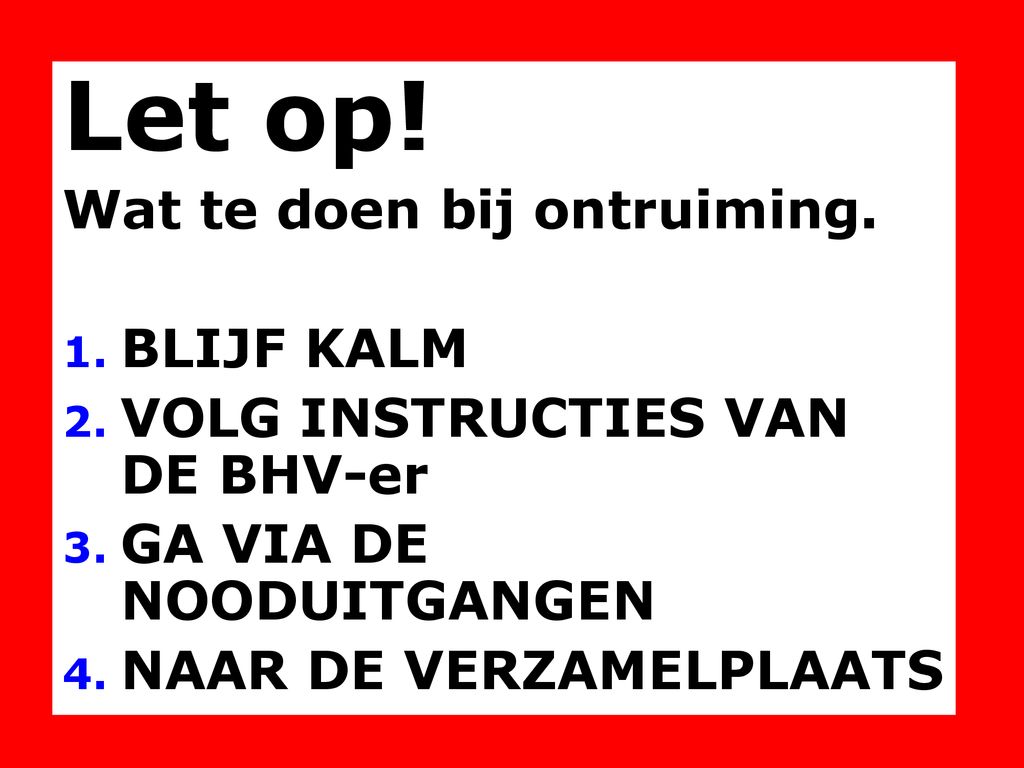 Let Op Wat Te Doen Bij Ontruiming Blijf Kalm Ppt Download