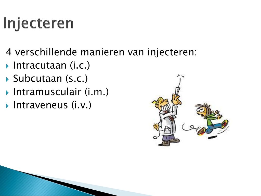 Injecteren 4 verschillende manieren van injecteren: Intracutaan (i.c.)