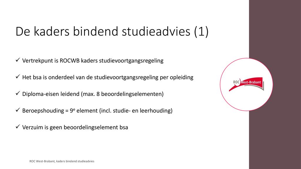 ROC WestBrabant Marina Smits, beleidsadviseur Dienst Onderwijs